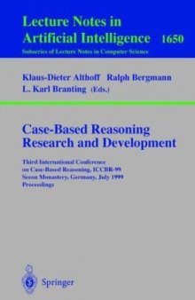Case-Based Reasoning Research and Development: Third International Conference on Case-Based Reasoning, ICCBR-99 Seeon Monastery, Germany, July 27-30, 1999 Proceedings
