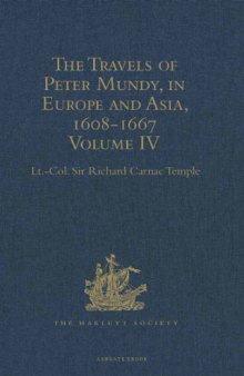 The Travels of Peter Mundy in Europe and Asia, 1608-1667. Volume 4: Travels in Europe, 1639-1647