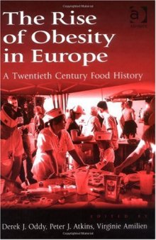 The rise of obesity in Europe: a twentieth century food history