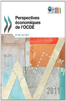 Perspectives économiques de l'OCDE, Volume 2011 Numéro 1 (Version préliminaire 89 MAI 2011)