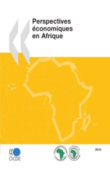 Perspectives économiques en Afrique 2010  (OECD Development Centre)