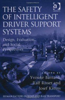 The Safety of Intelligent Driver Support Systems (Human Factors in Road and Rail Transport)  
