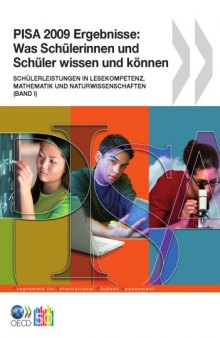 PISA 2009 Ergebnisse: Was Schulerinnen und Schuler wissen und konnen. Schulerleistungen in Lesekompetenz, Mathematik und Naturwissenschaften (Band 1)