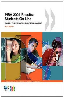 PISA 2009 Results: Students On Line. Digital Technologies and Performance 