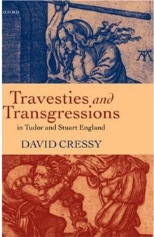 Travesties and Transgressions in Tudor and Stuart England: Tales of Discord and Dissension