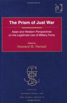 The Prism of Just War: Asian and Western Perspectives on the Legitimate Use of Military Force
