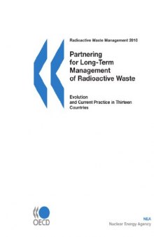 Partnering for Long-Term Management of Radioactive Waste: Evolution and Current Practice in Thirteen Countries