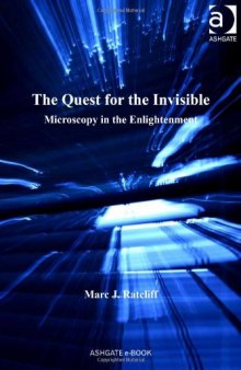 The Quest for the Invisible