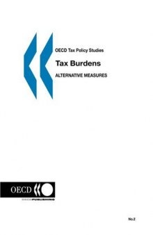 OECD Tax Policy Studies No. 02: Tax Burdens:  Alternative Measures    