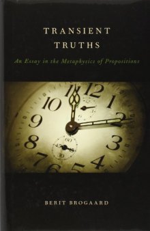 Transient Truths: An Essay in the Metaphysics of Propositions