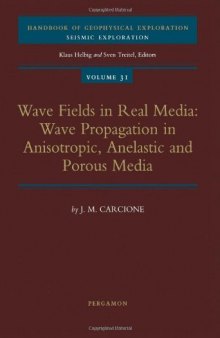 Wave Fields in Real Media: Wave Propagation in Anisotropic, Anelastic and Porous Media