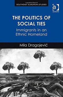 The Politics of Social Ties: Immigrants in an Ethnic Homeland