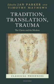 Tradition, Translation, Trauma: The Classic and the Modern