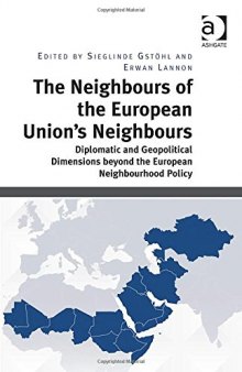 The Neighbours of the European Union's Neighbours: Diplomatic and Geopolitical Dimensions Beyond the European Neighbourhood Policy