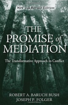 The promise of mediation: the transformative approach to conflict