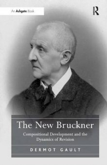 The New Bruckner: Compositional Development and the Dynamics of Revision