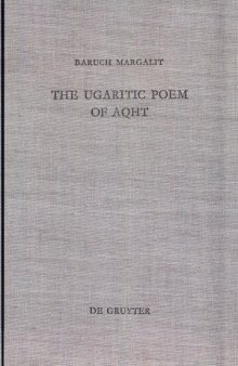 The Ugaritic Poem of AQHT: Text, Translation, Commentary