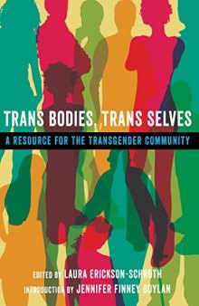 Trans bodies, trans selves : a resource for the transgender community