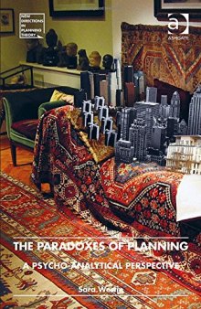 The Paradoxes of Planning: A Pyscho-Analytical Perspective