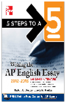Writing the AP English Essay. 2012-2013 Edition