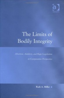 The Limits of Bodily Integrity (Law, Justice and Power)