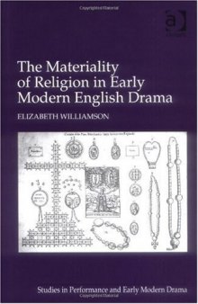 The Materiality of Religion in Early Modern English Drama 