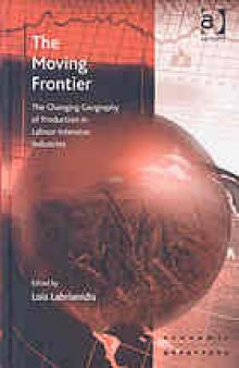 The moving frontier : the changing geography of production in labour-intensive industries