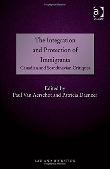 The Integration and Protection of Immigrants: Canadian and Scandinavian Critiques