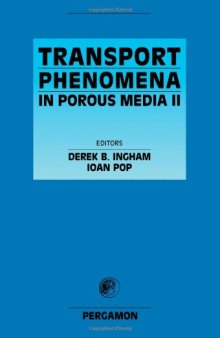 Transport Phenomena in Porous Media II 