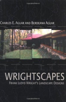 Wrightscapes  : Frank Lloyd Wright's Landscape Designs