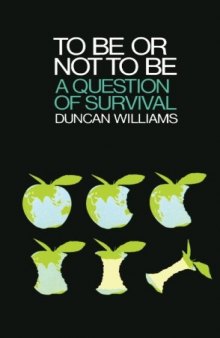 To Be Or Not To Be. A Question of Survival