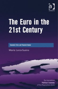 The Euro in the 21st Century (The International Political Economy of New Regionalisms)  