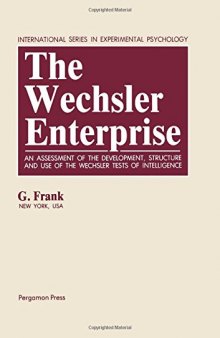 The Wechsler Enterprise. An Assessment of the Development, Structure and Use of the Wechsler Tests of Intelligence