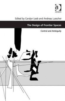 The Design of Frontier Spaces: Control and Ambiguity