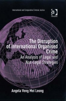 The Disruption of International Organised Crime (International and Comparative Criminal Justice)