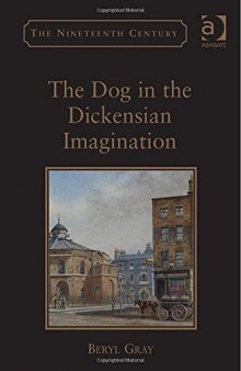 The Dog in the Dickensian Imagination (Nineteenth Century Series