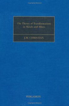 The Theory of Transformations in Metals and Alloys 