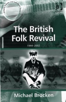 The British Folk Revival: 1944-2002
