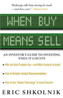 When Buy Means Sell : An Investor's Guide to Investing When It Counts