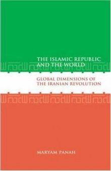 The Islamic republic and the world : global dimensions of the Iranian revolution