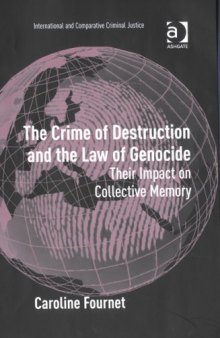 The Crime of Destruction and the Law of Genocide (International and Comparative Criminal Justice)