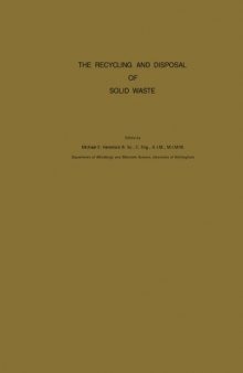 The Recycling and Disposal of Solid Waste. Proceedings of a Course Organised by the Department of Metallurgy and Materials Science, University of Nottingham, 1st–5th April, 1974