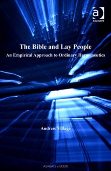 The Bible and Lay People: An Empirical Approach to Ordinary Hermeneutics