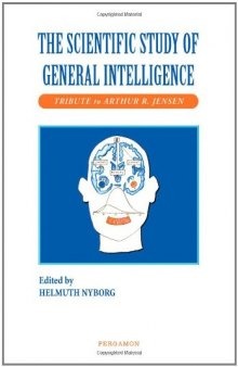 The Scientific Study of General Intelligence. Tribute to Arthur R. Jensen