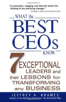 What the Best CEOs Know : 7 Exceptional Leaders and Their Lessons for Transforming any Business