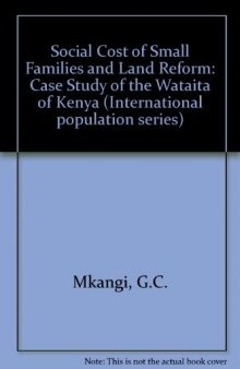 The Social Cost of Small Families & Land Reform. A Case Study of the Wataita of Kenya