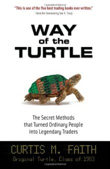Way of the turtle: the secret methods of legendary traders