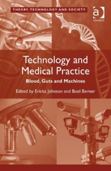 Technology and Medical Practice: Blood, Guts and Machines