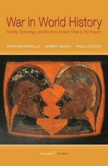 War in World History: Society, Technology, and War from Ancient Times to the Present, Volume 1, To 1500