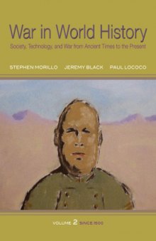 War In World History: Society, Technology, and War from Ancient Times to the Present, Volume 2